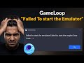 Gameloop - Failed to Start The Emulator - Failed To Start The Engine - Error Code 1 - Fix - 2026