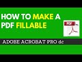 How to Make a PDF Fillable Using Adobe Acrobat Pro DC - Convert PDF to Fillable PDF