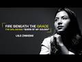 FIRE BENEATH THE GRACE | LIILO ZHIMOMI