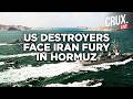 LIVE | Iran Attacks US Navy Destroyers, Hormuz Crisis Escalates | IRGC | Trump | Ceasefire | Crux