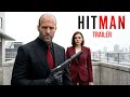 HITMAN Trailer | Jason Statham, Elizabeth Olsen | Movie Trailers | Concept
