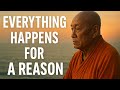 Everything Happens for a Reason | Buddhist Wisdom for Life