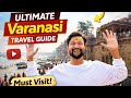 Varanasi Complete Guide 2026 | Kashi Vishwanath Darshan, Budget, Itinerary, Hotels \u0026 Places to Visit