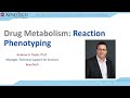 ADME 101 Drug Metabolism Webinar: Reaction Phenotyping Studies