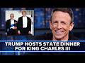 Trump Hosts State Dinner for King Charles III