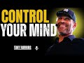 How to Control Your Mind || TONY ROBBINS