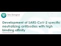 Development of SARS-CoV-2 specific neutralizing antibodies with high binding affinity