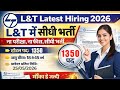 L\u0026T Recruitment 2026  | Larsen And Toubro Job Vacancy 2026 | L\u0026T Hiring 2026 नई भर्ती Jobs FRESHER 😊