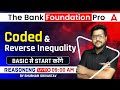 Coded \u0026 Reverse Inequality | Reasoning for Bank Exam 2023 | The Bank Foundation Pro by Shubham Sir