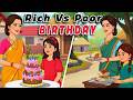 Rich Vs Poor Birthday |  Moral Stories in English | Life Lesson | Learn English | Bedtime Stories
