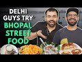 Delhi Guys Try BHOPAL STREET FOOD | The Urban Guide