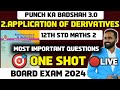 🔴LIVE |12th MATHS 2|2 Application of Derivatives|ONE SHOT|PUNCH KA BADSHAH 3.0BOARD EXAM 2024