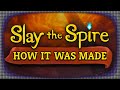 How Slay The Spire Was Made and Why its Release Was a Failure