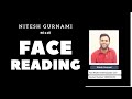 face reading by nitesh |  face reading techniques | face reading in hindi