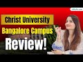 Christ University Bangalore | Full Campus Tour, Fees, Courses, Hostel, Placements 2025 \u0026 More!