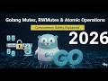 Golang Mutex, RWMutex \u0026 Atomic Operations - Concurrency Safety Explained