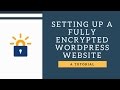 Setting up a full encrypted wordpress site in 5 minutes