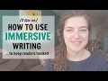 Keep Readers Hooked with Immersive Writing