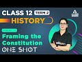 Framing The Constitution Class 12 One Shot | Class 12 History Term 2 One Shot