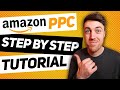 Amazon PPC Tutorial For Beginners - Complete Step By Step Guide