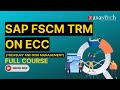 SAP FSCM TRM (Treasury and Risk Management) on ECC Full Course | ZaranTech