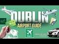 Complete Dublin Airport Guide: Terminals, Car Rentals, Public Transport, \u0026 Flight Connections