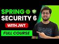 Spring Security 6 Full Course | Crack Interviews in One Shot