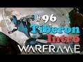 [PC] WARFRAME - PART 96 - GAMEPLAY WALKTHROUGH LET'S PLAY! - TIBERON INTRO! [HD 1080P]