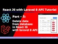 React JS with Laravel 8 API: Delete/remove data from database in React JS with laravel 8 API- Part 5