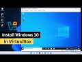 How to install Windows 10 in VirtualBox