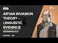 Aryan Invasion Theory - Linguistic Evidence - Koenraad Elst - #IndicTalks