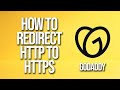 How To Redirect Http To Https GoDaddy Tutorial