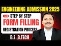 LIVE FORM FILLING STEP BY STEP FOR B.E./B.TECH- ENGINEERING ADMISSION CAP PROCESS 2025 | DINESH SIR