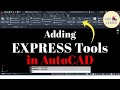 Express Tools Missing in AutoCAD | Install Express Tools | Express Tools/Menu Command Not Working