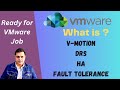 VMware vSphere most common interview questions? What is vMotion , DRS , HA and FT.