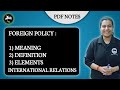 Foreign Policy its Meaning \u0026 Determinants | International Relations