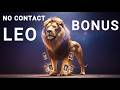 LEO || SIMHA || BONUS + NO CONTACT READING DETAILED || #leo