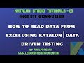 Katalon Studio | 23 | How to do data driven testing | How to read data from excel | Tamil