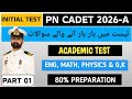 Pn cadet academic test A 2026 | Pak Navy PN Cadet Past Papers | @Ayeshaforcesacademy