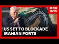 US prepares to blockade the Strait of Hormuz | BBC News