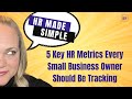 5 Key HR Metrics Every Small Business Owner Should Be Tracking - HR Made Simple
