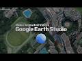 How to Create 3D Animations with Google Earth Studio: 5 Essential Techniques