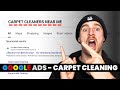 The BEST Google Ads Tutorial For Carpet Cleaners