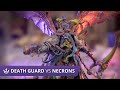 Death Guard vs Necrons - Warhammer 40k Battle Report