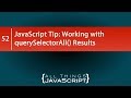 JavaScript Tip: Working with querySelectorAll Results