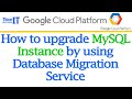 How to upgrade GCP MySQL Instance by using Database Migration Service-Reduce GCP MySQL Instance Disk