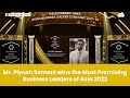 Mr. Piyush Somani wins the Most Promising Business Leaders of Asia 2022