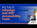 My Top 21 InDesign and PDF Accessibility Tools