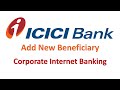 ICICI Bank Corporate Internet Banking - Add Beneficiary