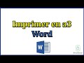 Comment imprimer en a3 sur word